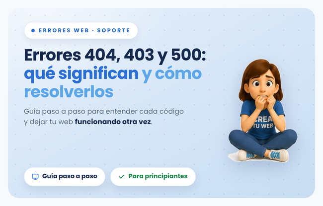 Errores 404, 500 y “sitio no disponible”: qué significan y cómo resolverlos paso a paso